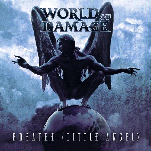 World Of Damage : Breathe (Little Angel)